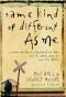 [Same Kind of Different as Me 01] • Same Kind of Different as Me · A Modern-Day Slave, an International Art Dealer, and the Unlikely Woman Who Bound Them Together